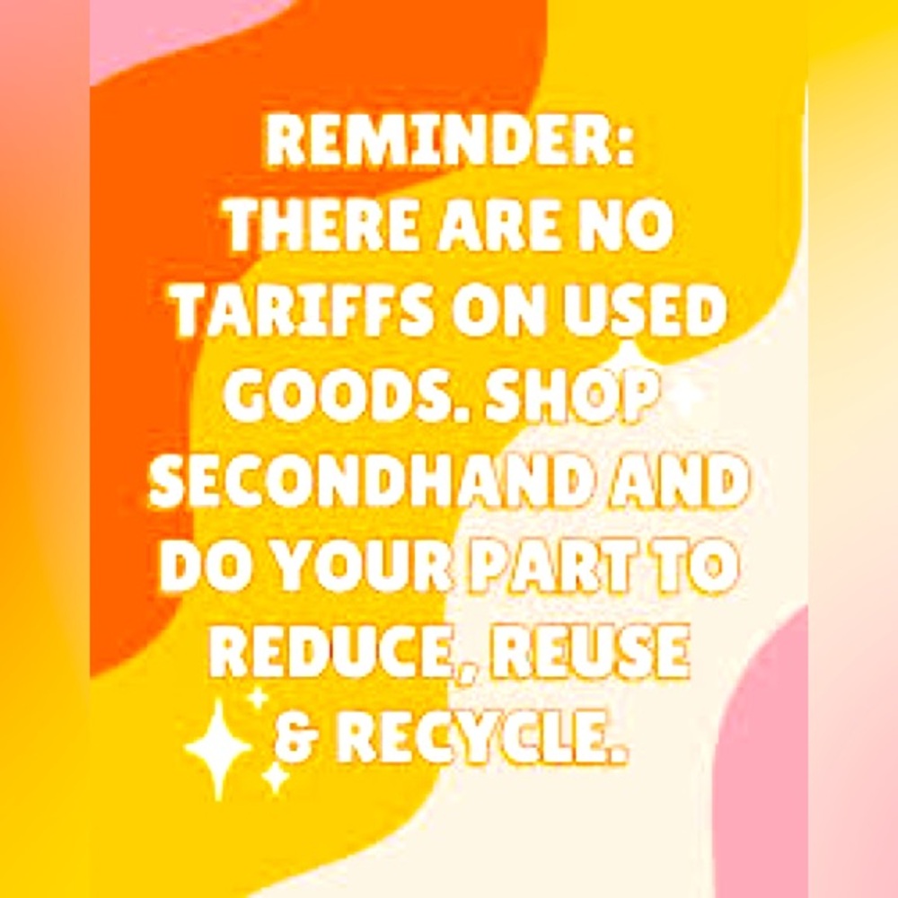 REMEMBER: NO TARIFFS WHEN BUYING SECONDHAND 🖤🖤🖤